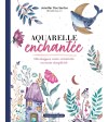 AQUARELLE ENCHANTÉE BY...