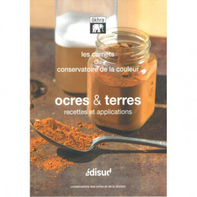 "OCRES ET TERRES, RECETTES ET APPLICATIONS"