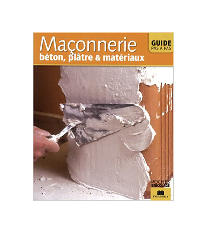 MACONNERIE, BÉTON, PLÂTRE ET MATÉRIAUX MACONNERIE, BÉTON, PLÂTRE ET MATÉRIAUX