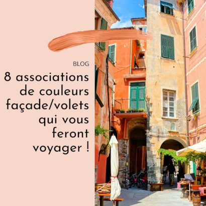 8 associations de couleurs façade/volets qui vous feront voyager !